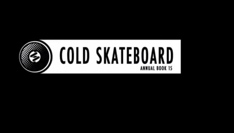 COLD SKATEBOARD ANNUAL BOOK 2015 PATRIK MAZZUCHINI